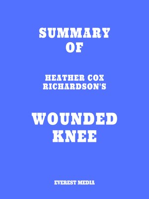 cover image of Summary of Heather Cox Richardson's Wounded Knee